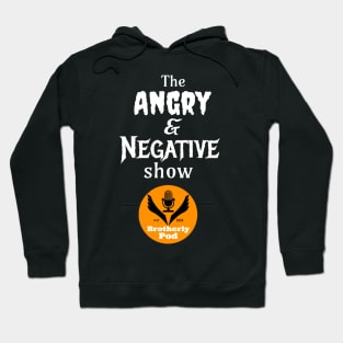 The Angry & Negative Show logo Hoodie